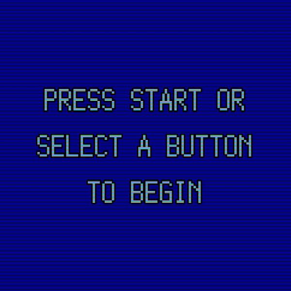 PRESS START OR CHOOSE A BUTTON
